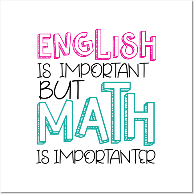 English Is Important But Math is Importanter Wall Art by CANVAZSHOP